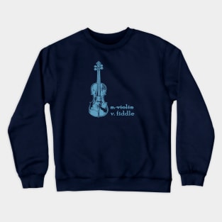 Fiddle, Not a Violin in Teal Crewneck Sweatshirt